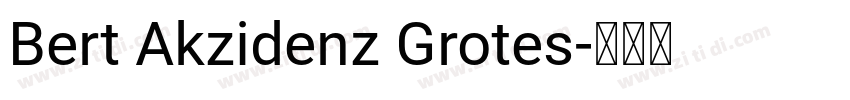 Bert Akzidenz Grotes字体转换